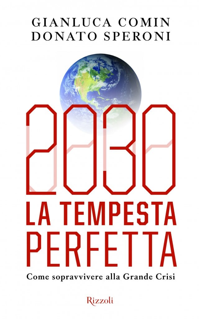 “2030 – La tempesta perfetta”, Donato Speroni ci spiega come sopravvivere alla Grande Crisi