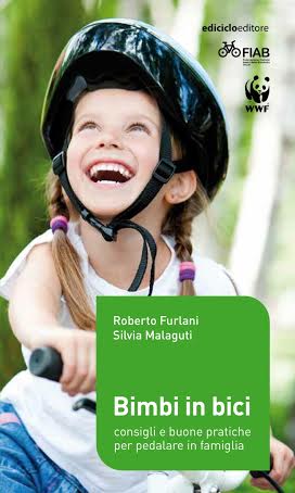 bimbi in bici: il manuale per pedalare in famiglia 