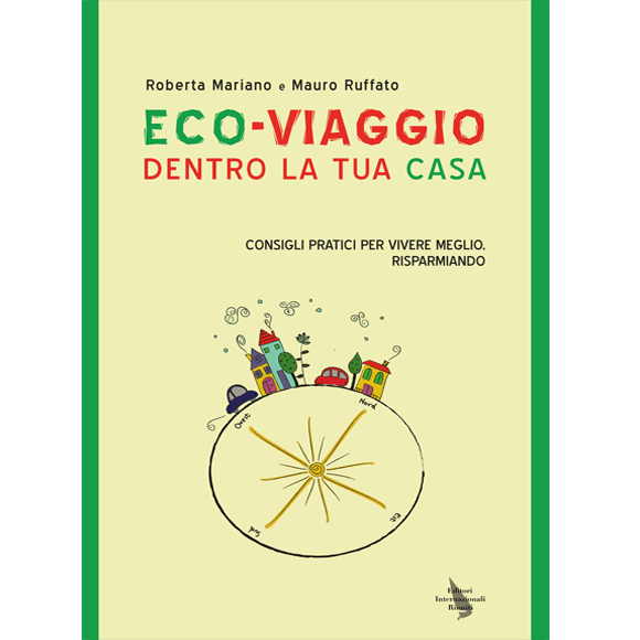 Eco-viaggio dentro la tua casa: il libro di Roberta Mariano e Mauro Ruffato
