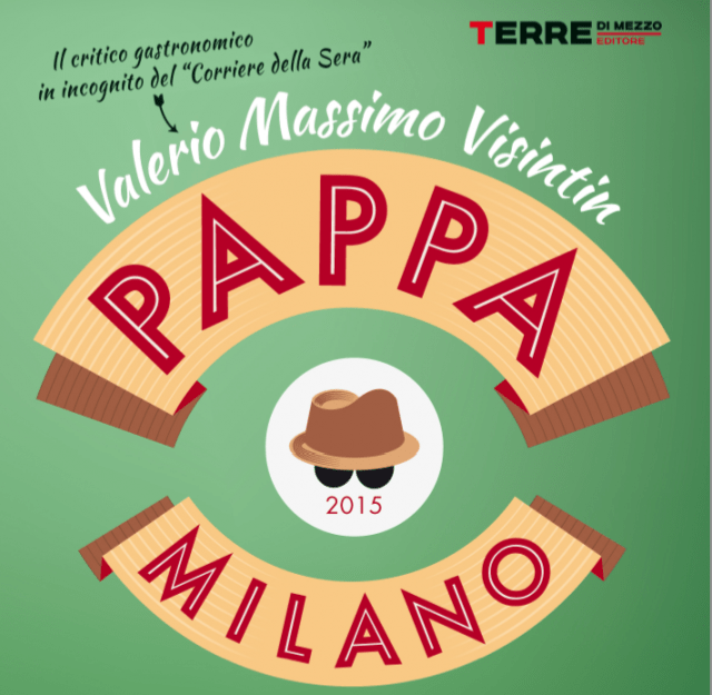 Dove mangiare bene a Milano senza spendere una fortuna: gli indirizzi di Pappamilano 2015